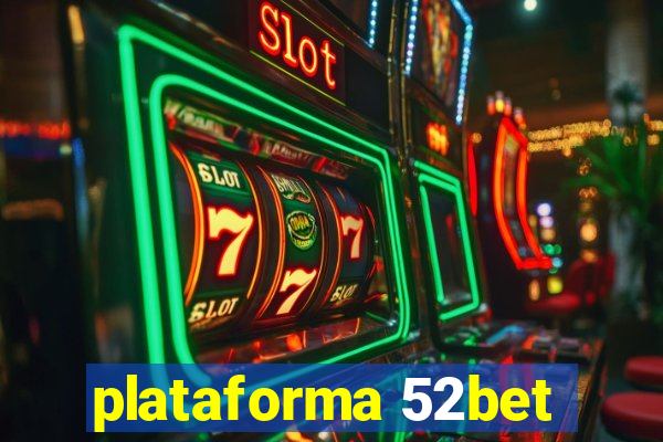 plataforma 52bet